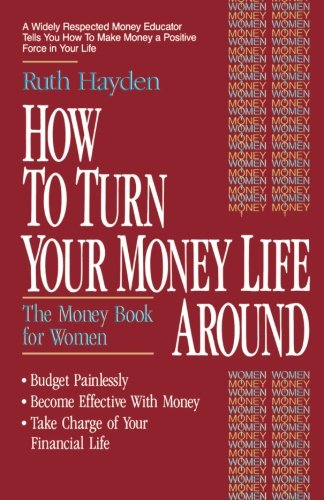 Beispielbild fr How to Turn Your Money Life Around: The Money Book for Women zum Verkauf von Wonder Book