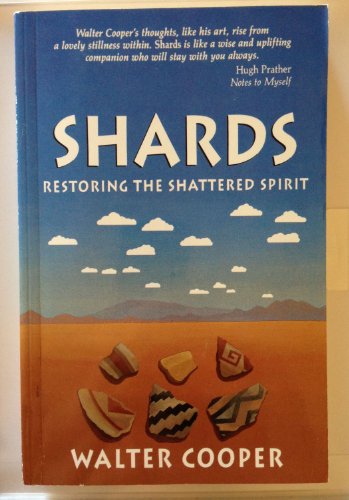 Stock image for Shards: Restoring the Shattered Spirit for sale by Once Upon A Time Books
