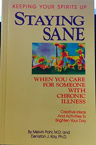 Stock image for Staying Sane: When You Care for Someone with Chronic Illness for sale by ThriftBooks-Atlanta