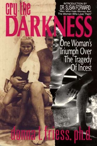 Stock image for Cry the Darkness: One Woman's Triumph Overthe Tragedy of Incest for sale by Faith In Print