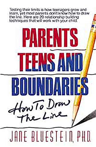 Imagen de archivo de Parents, Teens and Boundaries : How to Draw the Line a la venta por Better World Books