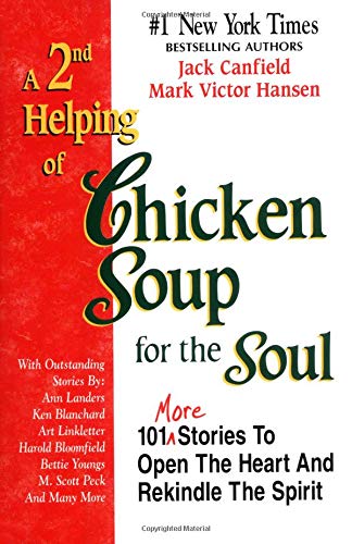 9781558743328: A seA 2nd Helping of Chicken Soup for the Soul: 101 More Stories to Open the Heart and Rekindle the Spirit