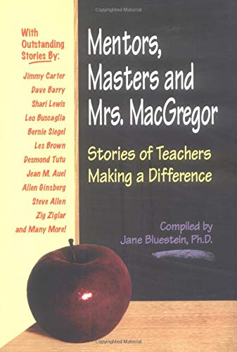 Stock image for Mentors, Masters and Mrs. MacGregor: Stories of Teachers Making A Difference for sale by Goodwill