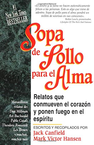 Imagen de archivo de Sopa de pollo para el alma: Relatos que conmueven el corazon y ponen en el espiritu (Chicken Soup for the Soul) (Spanish Edition) a la venta por Books of the Smoky Mountains