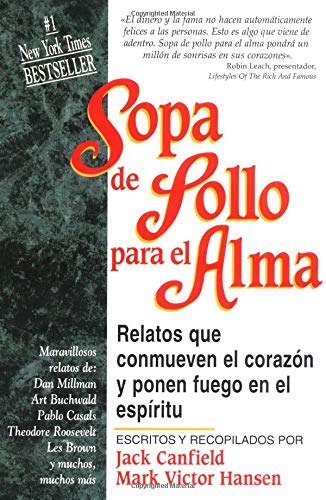 9781558743533: Sopa de pollo para el alma: Relatos que conmueven el corazon y ponen en el espiritu (Chicken Soup for the Soul) (Spanish Edition)