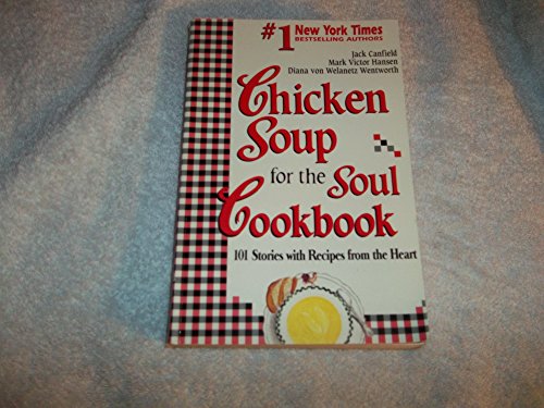 Beispielbild fr Chicken Soup for the Soul Cookbook: 101 Stories with Recipes from the Heart zum Verkauf von Gulf Coast Books