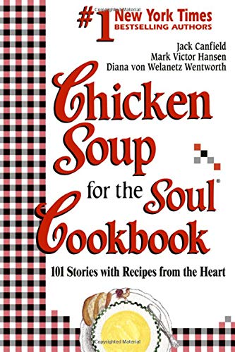 Stock image for Chicken Soup for the Soul Cookbook: Recipes and Stories from the Hearth for sale by WorldofBooks