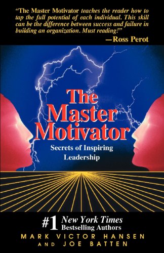 Beispielbild fr Master Motivator: Secrets of Inspiring Leadership zum Verkauf von Wonder Book