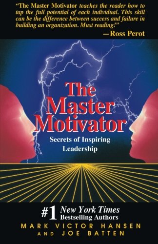9781558743557: The Master Motivator: Principles and Ideas for Self-motivation