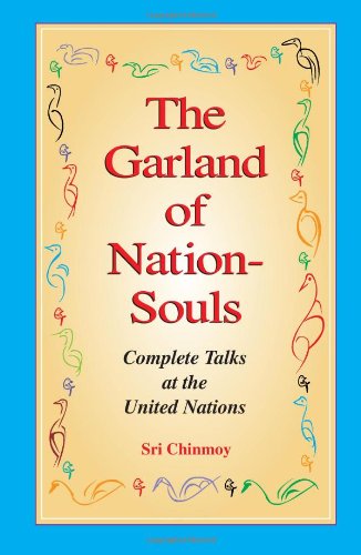 Beispielbild fr The Garland of Nation-Souls: Complete Talks at the United Nations zum Verkauf von Wonder Book