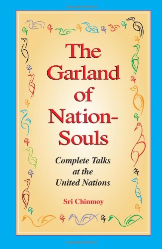 9781558743571: The Garland of Nation-Souls: Complete Talks at the United Nations: Complete Talks About the United Nations