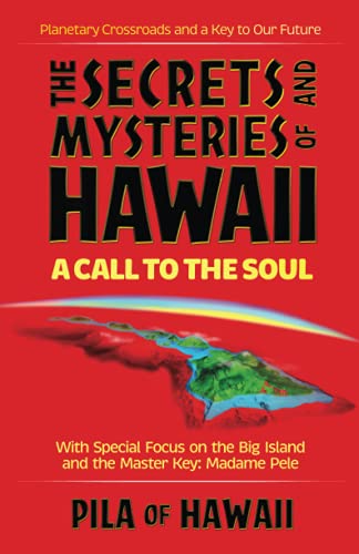 Stock image for Secrets and Mysteries of Hawaii: A Call to the Soul for sale by SecondSale