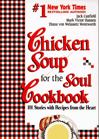 Beispielbild fr Chicken Soup for the Soul Cookbook: 101 Stories With Recipes from the Heart zum Verkauf von ThriftBooks-Atlanta