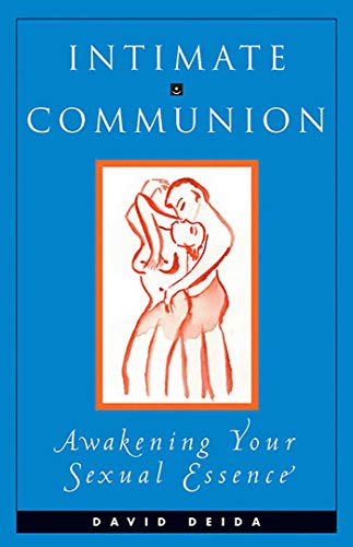 9781558743748: Intimate Communion: Awakening Your Sexual Essence