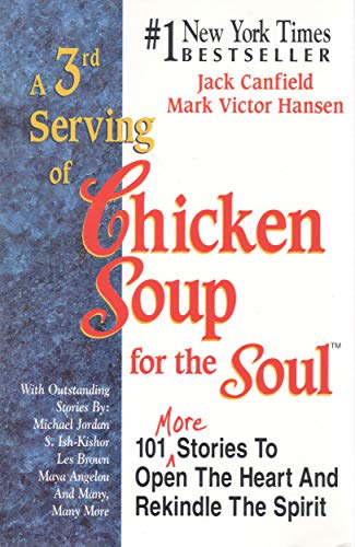 9781558743793: A 3rd Serving of Chicken Soup for the Soul: 101 More Stories to Open the Heart and Rekindle the Spirit