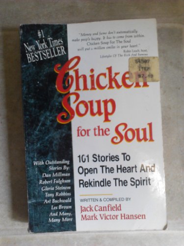 Beispielbild fr Chicken Soup for the Soul: 101 Stories to Open the Heart Rekindle the Spirit zum Verkauf von Hafa Adai Books
