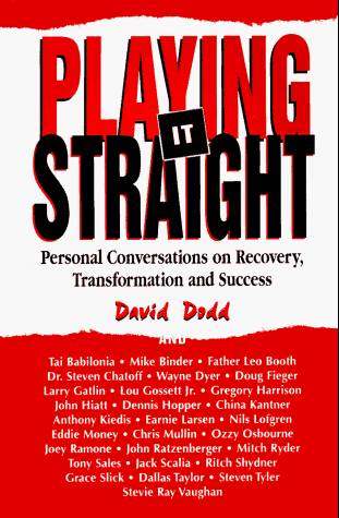 Imagen de archivo de Playing It Straight: Personal Conversations on Recovery, Transformation and Success a la venta por Front Cover Books