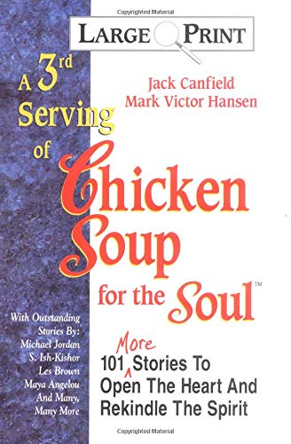 9781558744004: A 3rd Serving of Chicken Soup for the Soul: 101 More Stories to Open the Heart and Rekindle the Spirit