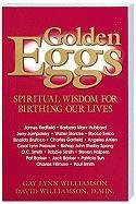 Stock image for Golden Eggs: Spiritual Wisdom for Birthing Our Lives for sale by -OnTimeBooks-