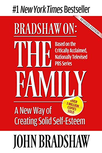 Beispielbild fr Bradshaw On: The Family: A New Way of Creating Solid Self-Esteem zum Verkauf von Wonder Book