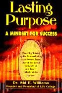 Imagen de archivo de Lasting Purpose: A Mindset for Success a la venta por Ergodebooks