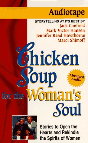 Stock image for Chicken Soup for the Woman's Soul: Stories to Open the Hearts and Rekindle the Spirts of Women (Chicken Soup for the Soul) for sale by The Yard Sale Store