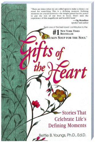 Beispielbild fr Gifts of the Heart: Stories that Celebrate Life's Defining Moments zum Verkauf von -OnTimeBooks-