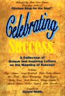 Imagen de archivo de Celebrating Success : Inspiring Personal Letters on the Meaning of Success a la venta por Better World Books: West