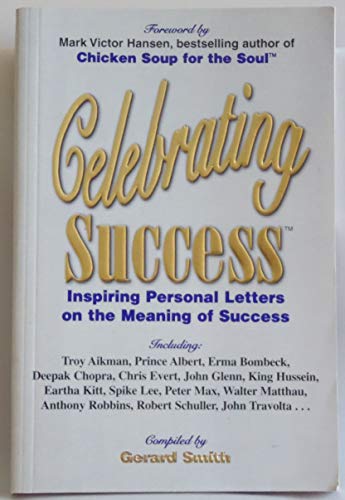 9781558744554: Celebrating Success: Inspiring Personal Letters on the Meaning of Success