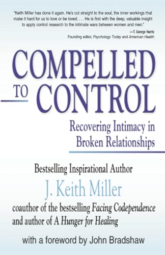 Beispielbild fr Compelled to Control: Recovering Intimacy in Broken Relationships zum Verkauf von SecondSale