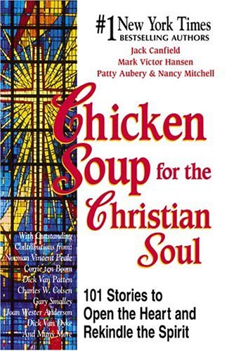 9781558745032: Chicken Soup for the Christian Soul (Chicken Soup for the Soul)