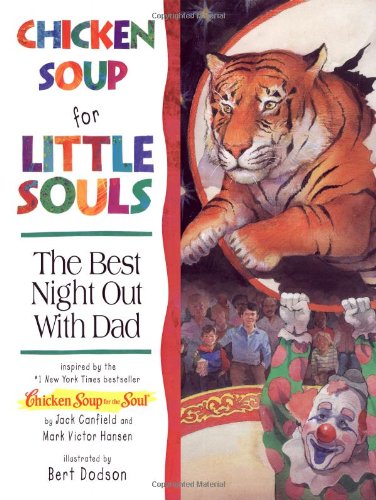 9781558745087: Chicken Soup for Little Souls Reader: the Best Night Out With Dad (Chicken Soup for the Soul)