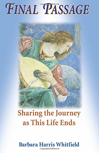 9781558745407: Final Passage: Sharing the Journey as This Life Ends