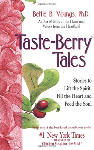 Beispielbild fr Taste Berry Tales: Stories to Lift the Spirit, Fill the Heart and Feed the Soul zum Verkauf von Wonder Book