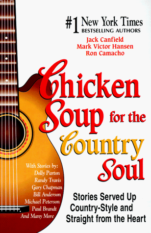 9781558745636: Chicken Soup for the Country Soul: Stories Served Up Country-style and Straight from the Heart (Chicken Soup for the Soul)