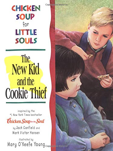 9781558745889: Chicken Soup for Little Souls: The New Kid and the Cookie Thief