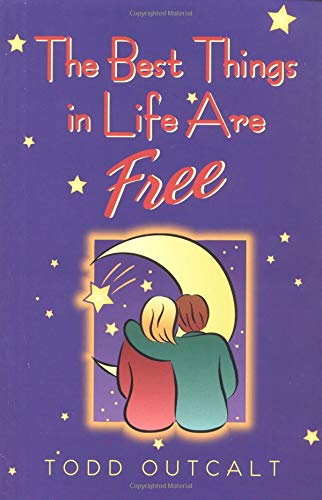 Beispielbild fr The Best Things in Life Are Free zum Verkauf von Wonder Book