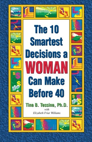 Stock image for The 10 Smartest Decisions a Woman Can Make Before 40 for sale by SecondSale