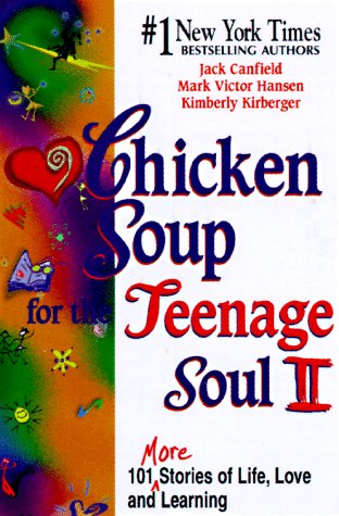 Chicken Soup for the Teenage Soul: More Stories of Life, Love and Learning (Chicken Soup for the Soul) (9781558746176) by [???]