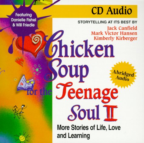 Imagen de archivo de Chicken Soup for the Teenage Soul: More Stories of Life, Love and Learning (Chicken Soup for the Soul) a la venta por Ergodebooks