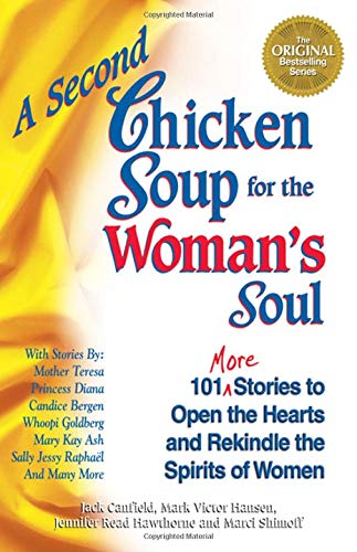 9781558746220: A Second Chicken Soup for the Woman's Soul: 101 More Stories to Open the Hearts and Rekindle the Spirits of Women (Chicken Soup for the Soul)