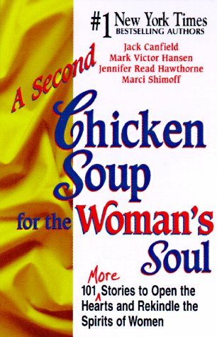 Imagen de archivo de A Second Chicken Soup for the Woman's Soul: More Stories to Open the Hearts and Rekindle the Spirits of Women a la venta por The Yard Sale Store