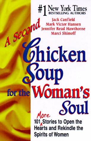 Stock image for A Second Chicken Soup for the Woman's Soul: More Stories to Open the Hearts and Rekindle the Spirits of Women for sale by The Yard Sale Store