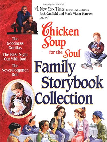 9781558746428: Chicken Soup for the Soul Family Storybook Collection (Chicken Soup for the Soul (Paperback Health Communications))