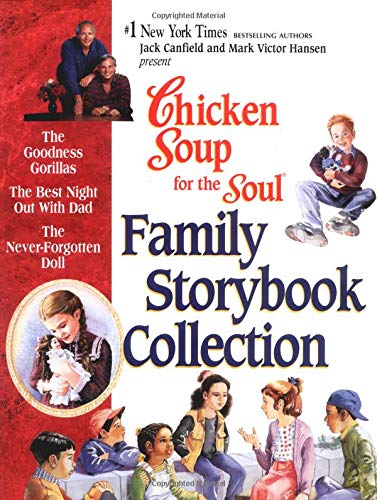 Chicken Soup for the Soul Family Storybook Collection (9781558746428) by Canfield, Jack; Hansen, Mark Victor