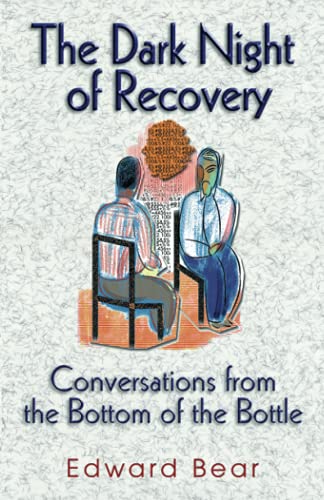 Beispielbild fr The Dark Night of Recovery: Conversations from the Bottom of the Bottle zum Verkauf von Blue Vase Books