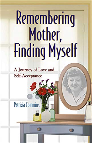 Imagen de archivo de Remembering Mother, Finding Myself: A Journey of Love and Self-Acceptance a la venta por Gulf Coast Books