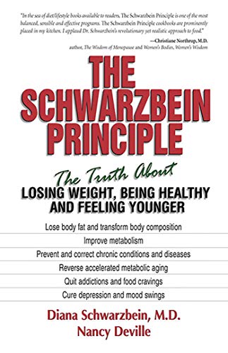 Stock image for The Schwarzbein Principle: The Truth About Losing Weight, Being Healthy, and Feeling Younger for sale by BookHolders