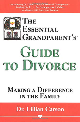 Beispielbild fr Essential Grandparent's Guide to Divorce : Making a Difference in the Family zum Verkauf von Better World Books