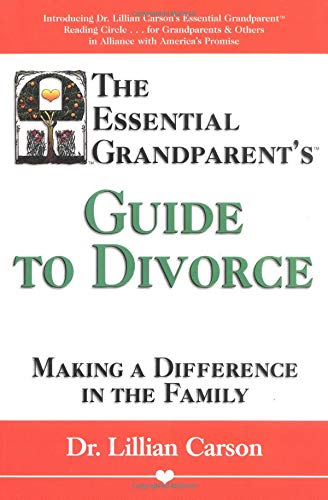 Imagen de archivo de Essential Grandparent's Guide to Divorce : Making a Difference in the Family a la venta por Better World Books
